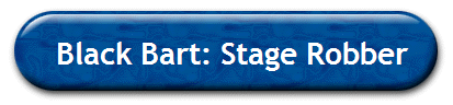 Black Bart: Stage Robber
