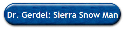 Dr. Gerdel: Sierra Snow Man 