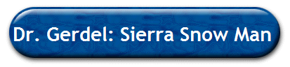 Dr. Gerdel: Sierra Snow Man 
