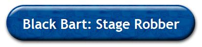 Black Bart: Stage Robber